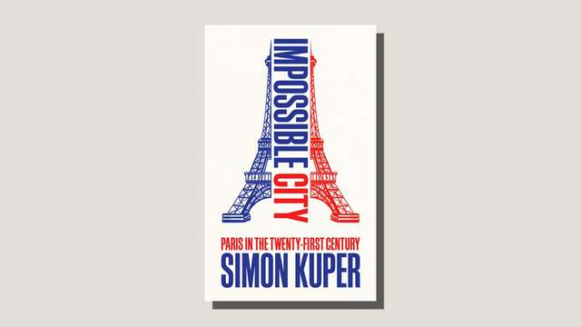 Simon Kuper, ‘Impossible City’