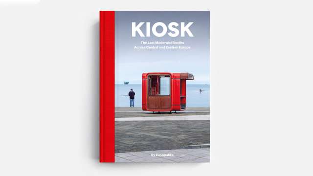 ‘Kiosks: The Last Modernist Booths Across Central and Eastern Europe’