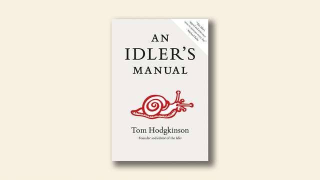 ‘An Idler’s Manual’