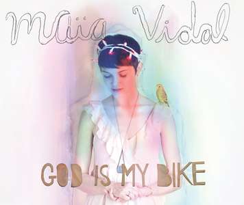 God is my bike, Maia Vidal