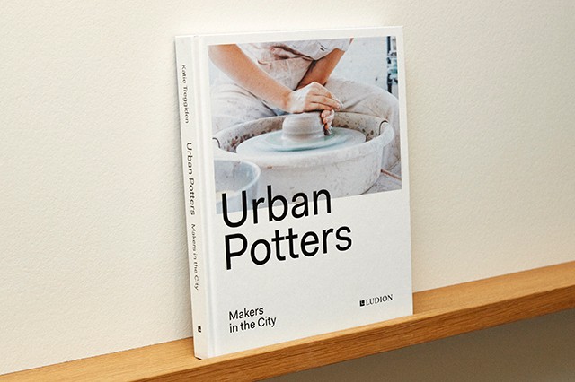 Urban Potters: Makers in the City