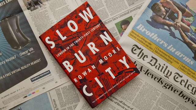 ‘Slow Burn City’: Rowan Moore on London’s growth