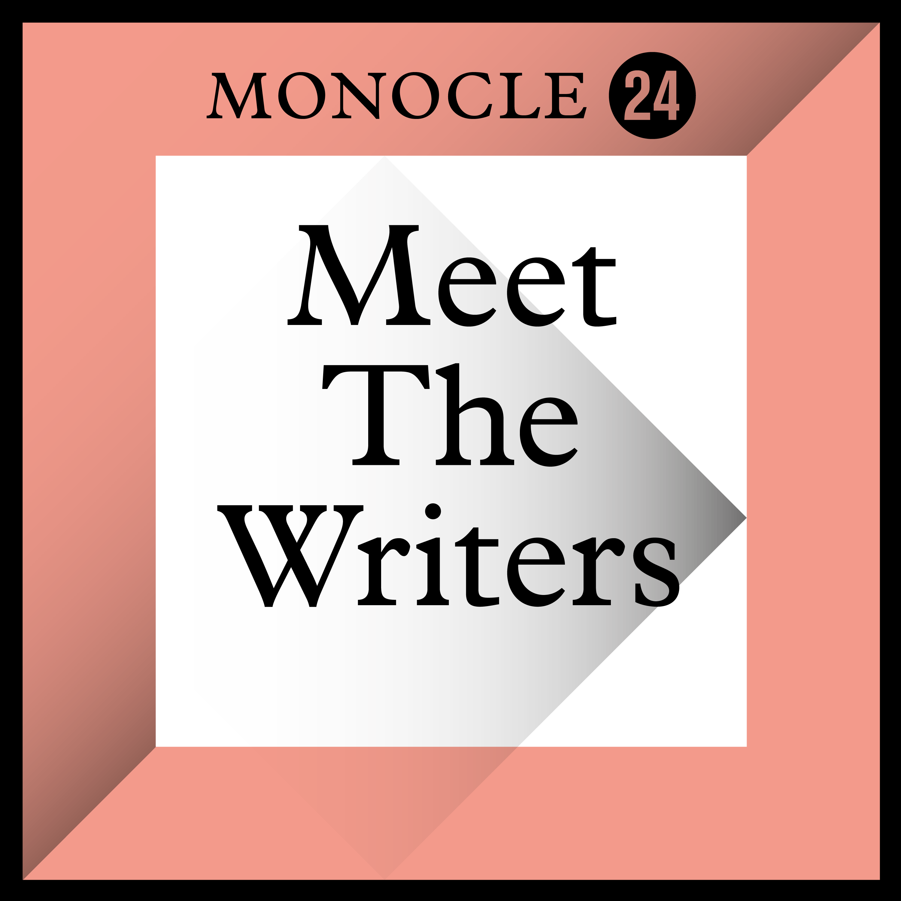Monocle 24: Meet the Writers podcast show image