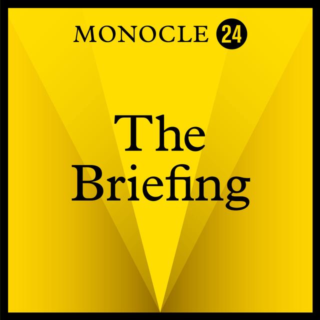 monocle.com - Friday 27 January, The Briefing 2945 - Radio