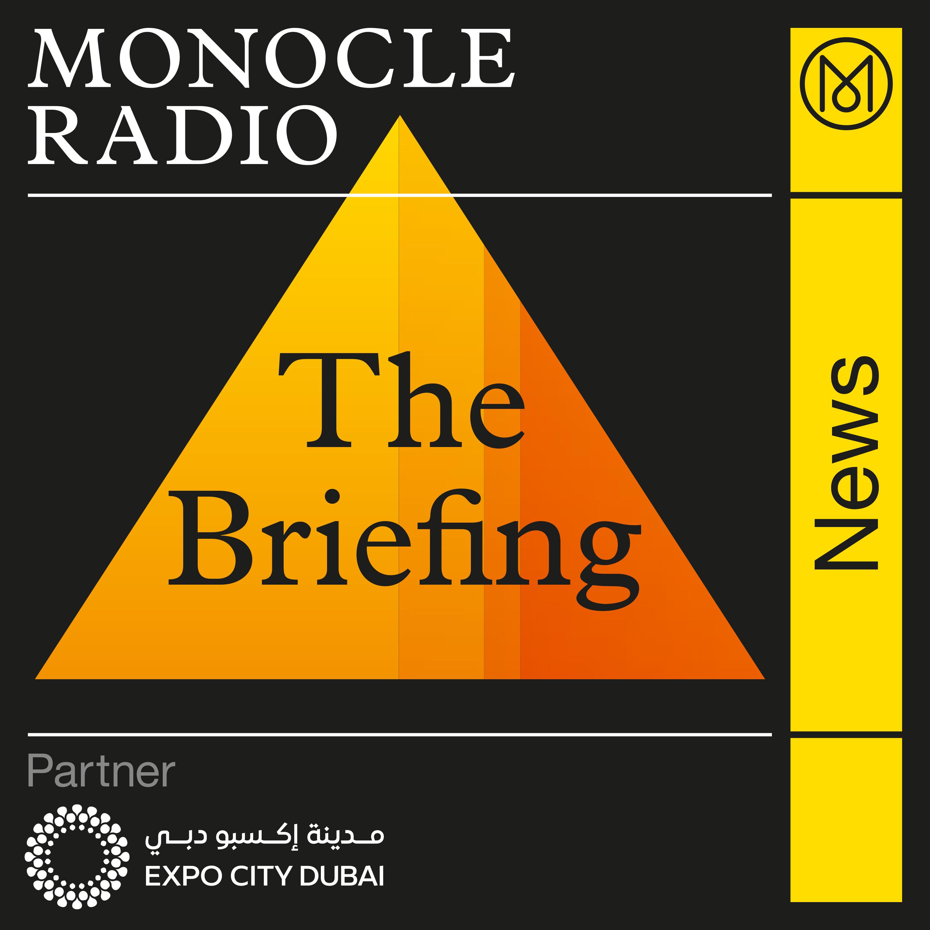 The Briefing, episode 3270 - Radio | Monocle